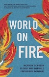 World on Fire: Walking in the Wisdom of Christ When Everyone's Fighting about Everything